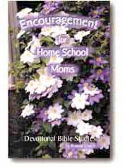 a. ENCOURAGEMENT for Home School Moms  HARD COPY