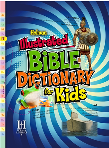 Holman Illustrated Bible Dictionary for Kids~Review