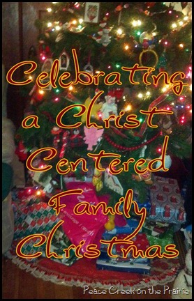 Celebrating a Christ Centered Family Christmas