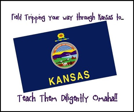 Field Tripping Your Way Through Kansas to Teach Them Diligently Omaha!! 