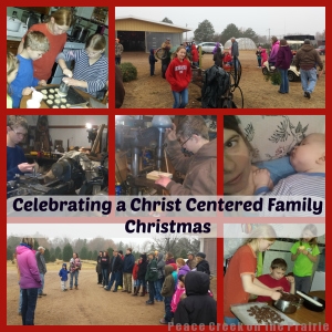 Celebrating a Christ Centered Family Christmas Taking time to spend time together doing more than the daily grind during a super busy Christmas Season 