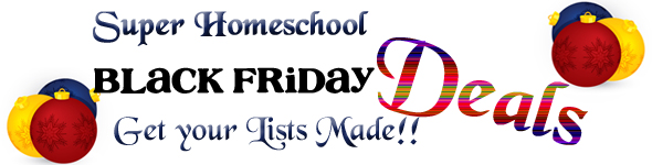 Super Homeschool Black Friday Deals
