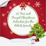 16 Free and Frugal Christmas Activities for the Whole family