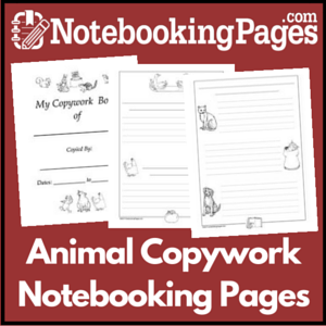 Animal Themed Copywork Notebooking Pages